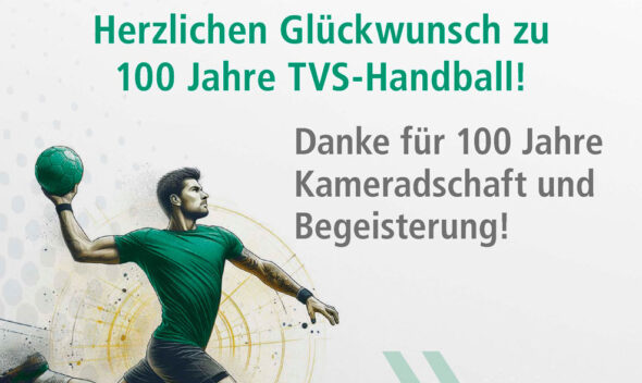 Herzlichen Glückwunsch zu 100 Jahre TVS-Handball!